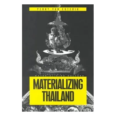 "Materializing Thailand" - "" ("Van Esterik Penny")(Paperback)