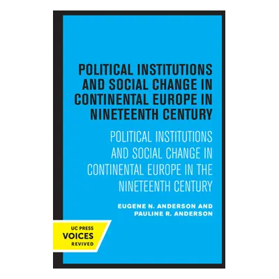 "Political Institutions and Social Change in Continental Europe in the Nineteenth Century" - "" 