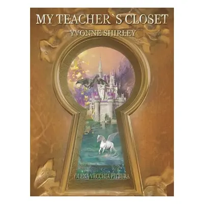 "My Teacher's Closet" - "" ("Shirley Yvonne")(Pevná vazba)