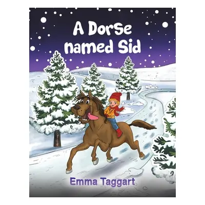 "A Dorse Named Sid" - "" ("Taggart Emma")(Paperback)