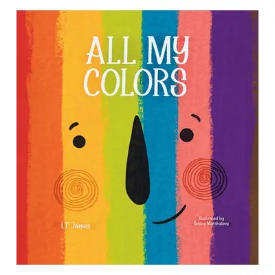 "All My Colors" - "" ("James L. T.")(Pevná vazba)