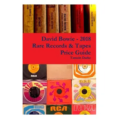 "David Bowie - 2018 Rare Records & Tapes Price Guide" - "" ("Darke Tamsin")(Paperback)