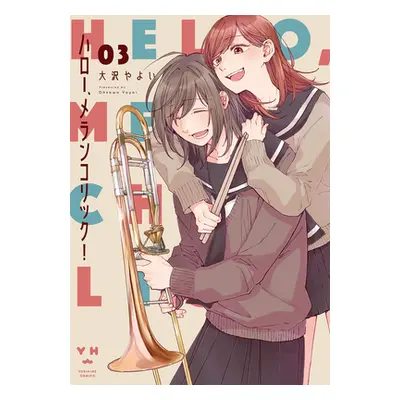 "Hello, Melancholic! Vol. 3" - "" ("Ohsawa Yayoi")(Paperback)