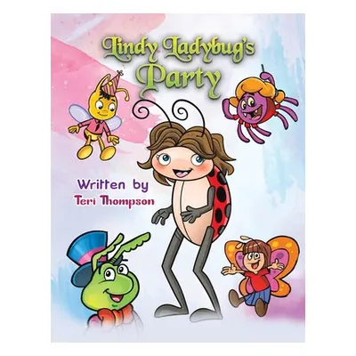 "Lindy Ladybug's Party" - "" ("Thompson Teri")(Paperback)