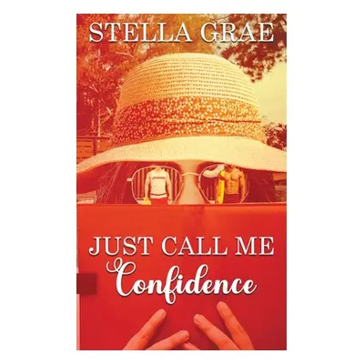 "Just Call Me Confidence" - "" ("Grae Stella")(Paperback)