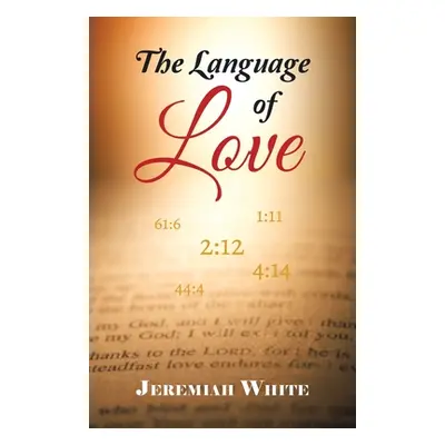 "The Language of Love" - "" ("White Jeremiah")(Paperback)