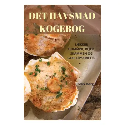 "Det Havsmad Kogebog" - "" ("Felix Berg")(Paperback)