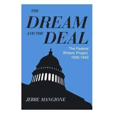 "Dream and the Deal: The Federal Writers' Project, 1935-1943" - "" ("Mangione Jerre")(Paperback)