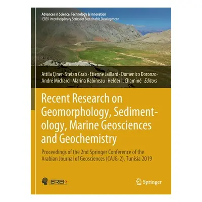 "Recent Research on Geomorphology, Sedimentology, Marine Geosciences and Geochemistry: Proceedin