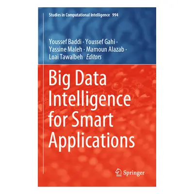 "Big Data Intelligence for Smart Applications" - "" ("Baddi Youssef")(Paperback)