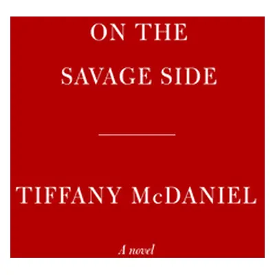 "On the Savage Side" - "" ("McDaniel Tiffany")(Pevná vazba)