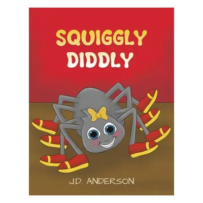 "Squiggly Diddly" - "" ("Anderson J. D.")(Paperback)