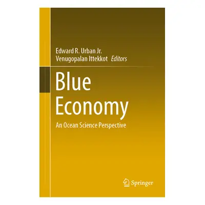 "Blue Economy: An Ocean Science Perspective" - "" ("Urban Jr Edward R.")(Pevná vazba)