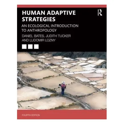 "Human Adaptive Strategies: An Ecological Introduction to Anthropology" - "" ("Bates Daniel")(Pa