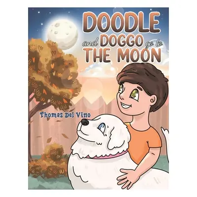 "Doodle and Doggo go to the Moon" - "" ("del Vino Thomas")(Paperback)