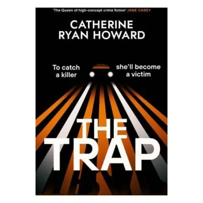 "Trap" - "A gripping, chilling new thriller and instant number one bestseller" ("Howard Catherin