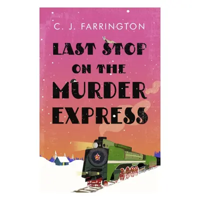 "Last Stop on the Murder Express" - "" ("Farrington C J")(Paperback)