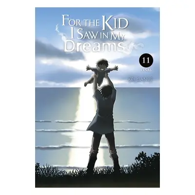 "For the Kid I Saw in My Dreams, Vol. 11" - "" ("Sanbe Kei")(Pevná vazba)