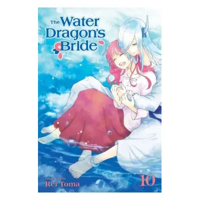 "The Water Dragon's Bride, Vol. 10" - "" ("Toma Rei")(Paperback)