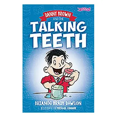 "Danny Brown and the Talking Teeth" - "" ("Brady Dawson Briang")(Paperback)