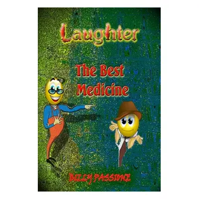 "Laughter, the best medicine Jokes for adults" - "" ("Passione Billy")(Paperback)