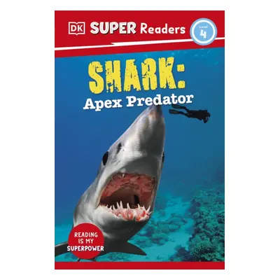 "DK Super Readers Level 4 Shark: Apex Predator" - "" ("DK")(Paperback / softback)