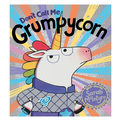 "Don't Call Me Grumpycorn" - "" ("McIntyre Sarah")(Paperback)