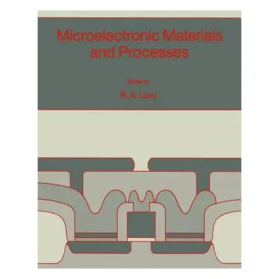 "Microelectronic Materials and Processes" - "" ("Levy R. a.")(Paperback)