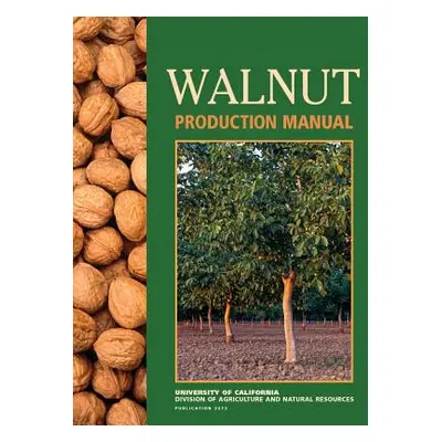 "Walnut Production Manual" - "" ("Ramos David D.")(Paperback)