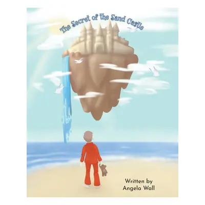 "The Secret of the Sand Castle" - "" ("Wall Angela")(Paperback)