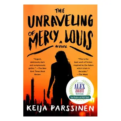 "The Unraveling of Mercy Louis" - "" ("Parssinen Keija")(Paperback)