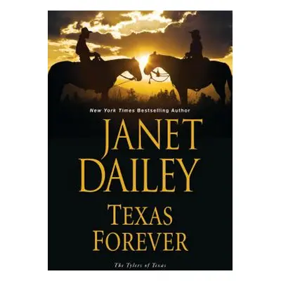 "Texas Forever" - "" ("Dailey Janet")(Pevná vazba)