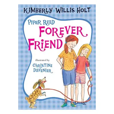 "Piper Reed Forever Friend" - "" ("Holt Kimberly Willis")(Paperback)