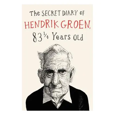 "The Secret Diary of Hendrik Groen" - "" ("Groen Hendrik")(Pevná vazba)