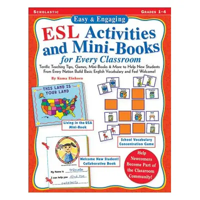 "Easy & Engaging ESL Activities and Mini-Books for Every Classroom: Teaching Tips, Games, and Mi