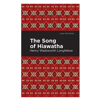 "The Song of Hiawatha" - "" ("Longfellow Henry W.")(Paperback)