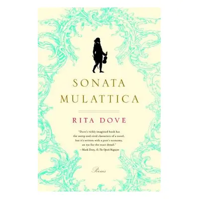 "Sonata Mulattica: A Life in Five Movements and a Short Play" - "" ("Dove Rita")(Paperback)