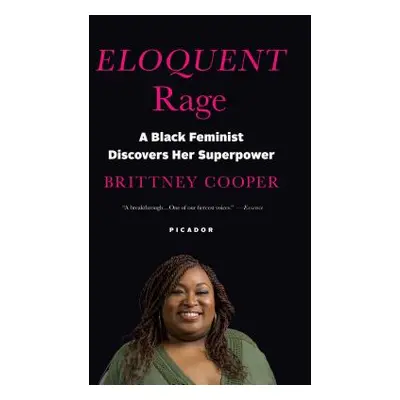 "Eloquent Rage: A Black Feminist Discovers Her Superpower" - "" ("Cooper Brittney")(Paperback)