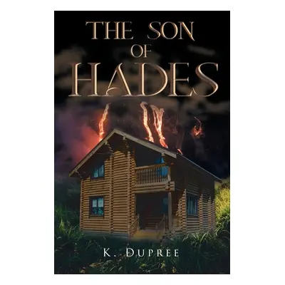 "The Son of Hades" - "" ("Dupree K.")(Paperback)