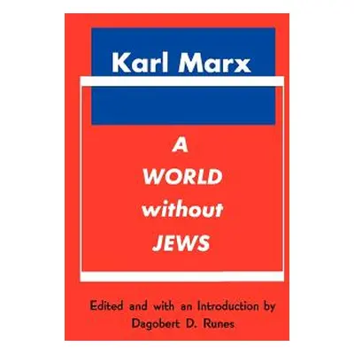 "A World Without Jews" - "" ("Marx Karl")(Paperback)