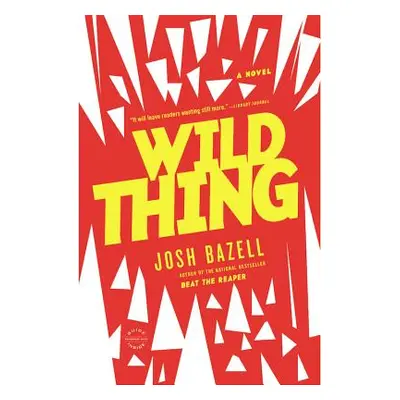 "Wild Thing" - "" ("Bazell Josh")(Paperback)