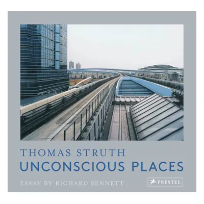 "Unconscious Places: Thomas Struth" - "" ("Struth Thomas")(Paperback)