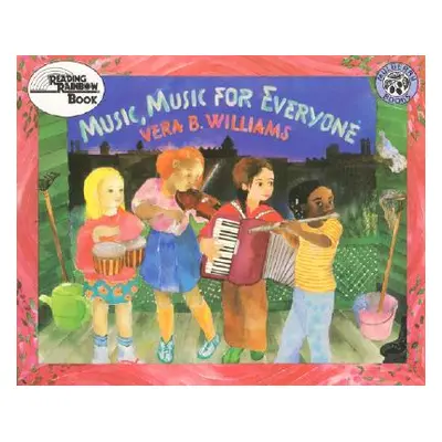 "Music, Music for Everyone" - "" ("Williams Vera B.")(Paperback)