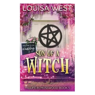 "Son of a Witch: A Paranormal Women's Fiction Romance Novel