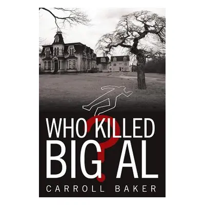 "Who Killed Big Al?" - "" ("Carroll Baker")(Paperback)