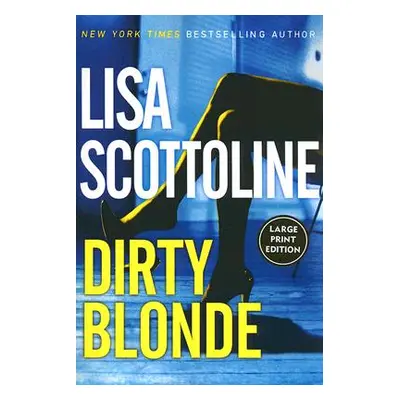 "Dirty Blonde" - "" ("Scottoline Lisa")(Paperback)