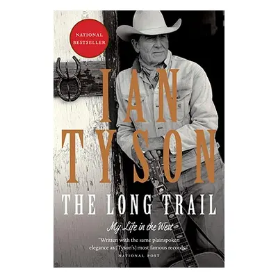 "The Long Trail: My Life in the West" - "" ("Tyson Ian")(Paperback)