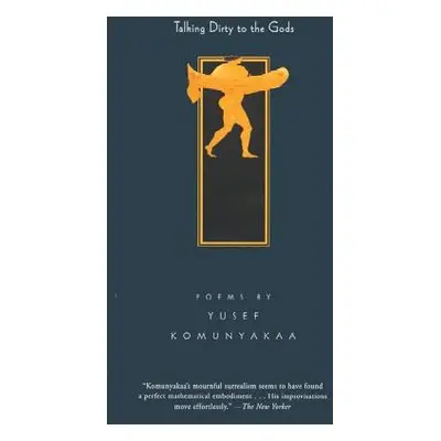 "Talking Dirty to the Gods: Poems" - "" ("Komunyakaa Yusef")(Paperback)