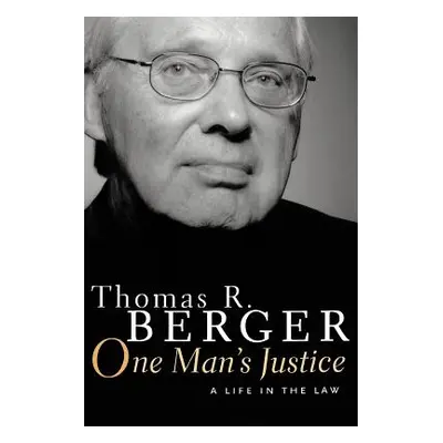 "One Man's Justice: A Life in the Law" - "" ("Berger Thomas")(Paperback)