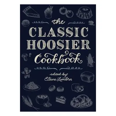 "The Classic Hoosier Cookbook" - "" ("Lumbra Elaine")(Paperback)